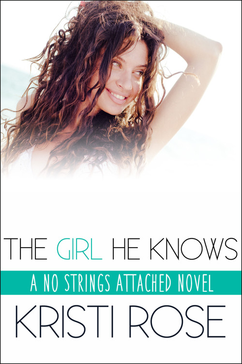 The Girl He Knows by Kristi Rose