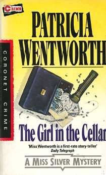 The Girl In The Cellar by Wentworth, Patricia