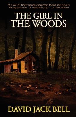 The Girl in the Woods by Bell, David Jack