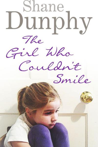 The Girl Who Couldn't Smile by Shane Dunphy