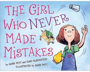 The Girl Who Never Made Mistakes (2011) by Mark Pett