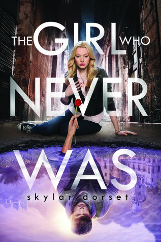 The Girl Who Never Was (2014) by Skylar Dorset