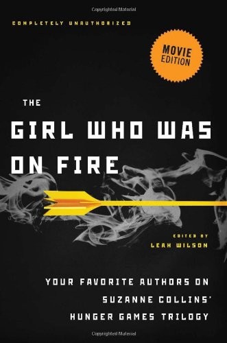 The Girl Who Was on Fire by Leah Wilson