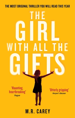 The Girl with All the Gifts (2014) by M.R. Carey