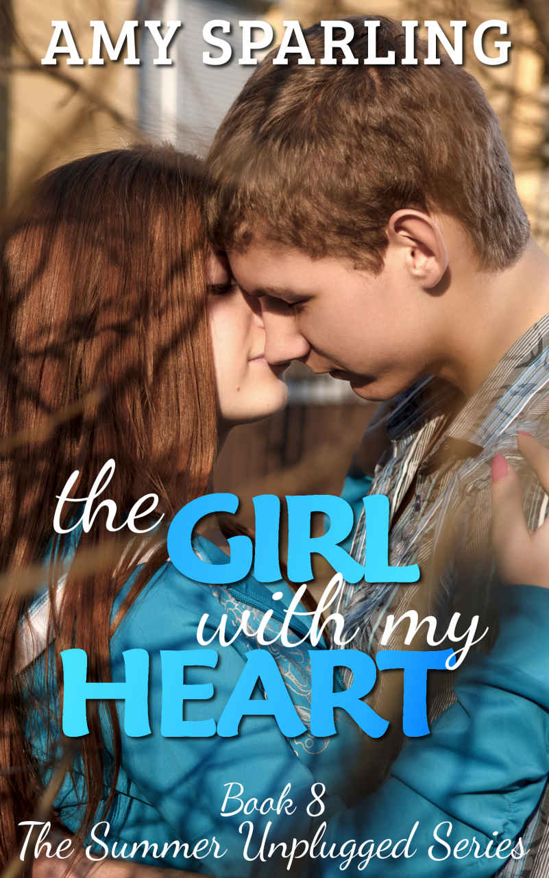 The Girl with my Heart (Summer Unplugged #8) by Amy Sparling