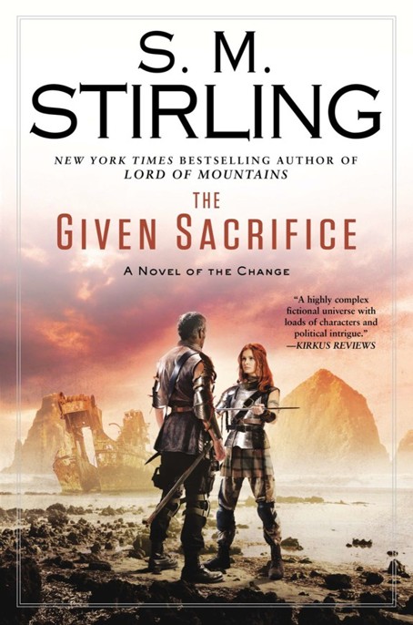 The Given Sacrifice by S. M. Stirling