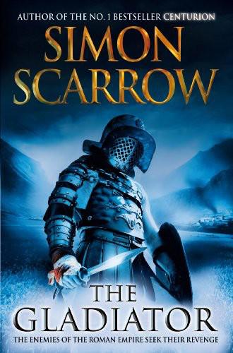 The Gladiator by Scarrow, Simon