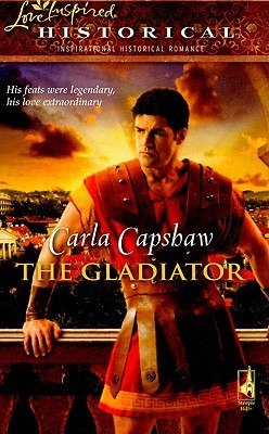 The Gladiator (2009) by Carla Capshaw