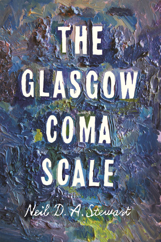 The Glasgow Coma Scale by Neil Stewart