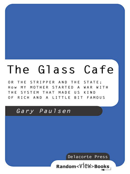 The Glass Cafe (2009) by Gary Paulsen