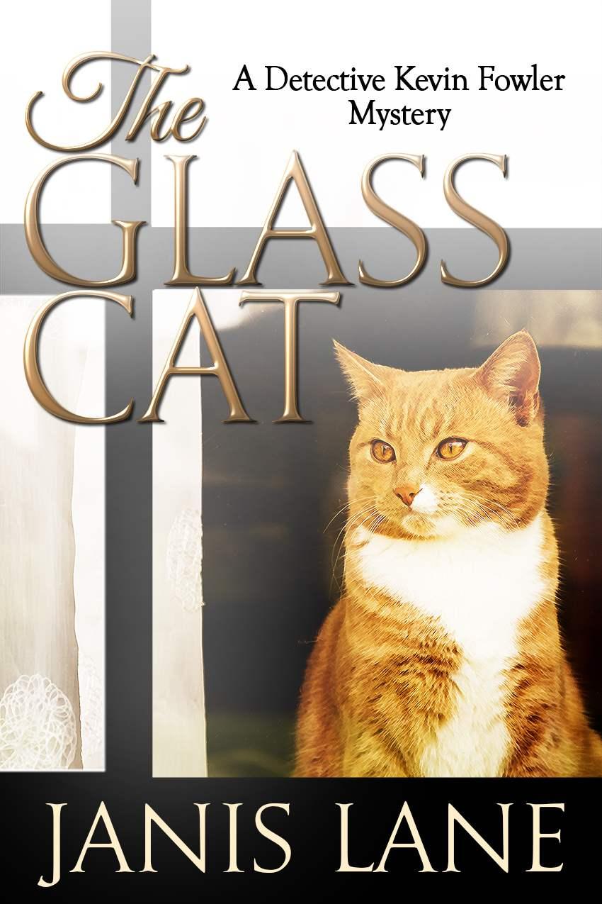 The Glass Cat: A Detective Kevin Fowler Mystery by Janis Lane