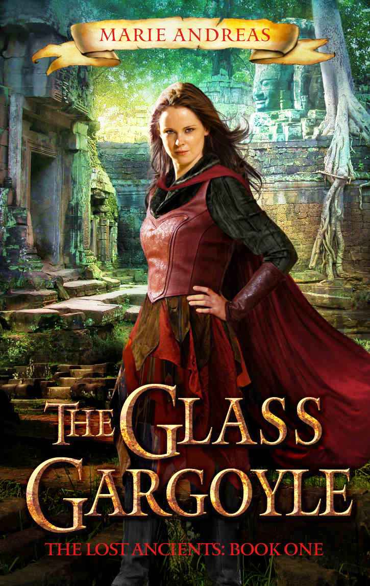 The Glass Gargoyle (The Lost Ancients Book 1) by Marie Andreas