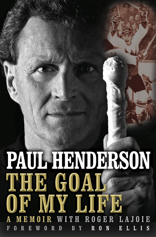 The Goal of My Life (2012) by Paul Henderson