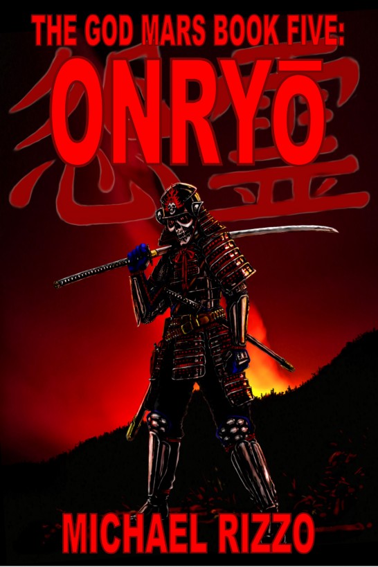 The God Mars Book Five: Onryo by Michael Rizzo