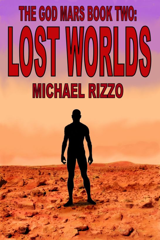 The God Mars Book Two: Lost Worlds by Michael Rizzo