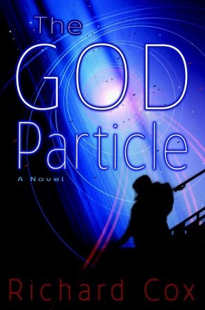 The God Particle (2005) by Richard   Cox