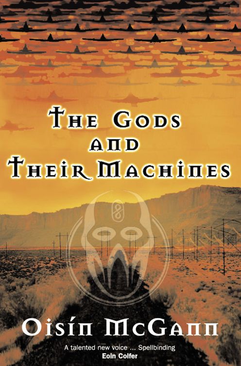 The Gods and their Machines (2012) by Oisín McGann