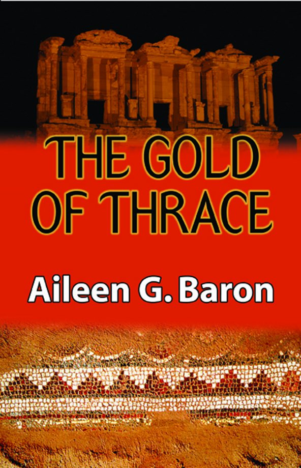 The Gold of Thrace (2011) by Aileen G. Baron