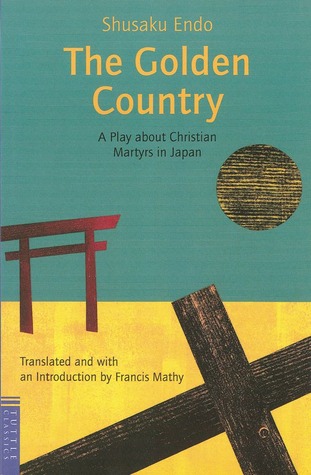 The Golden Country (2003) by Shūsaku Endō