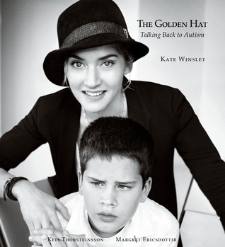 The Golden Hat: Talking Back to Autism (2012) by Kate Winslet