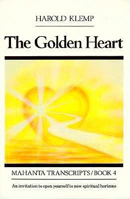 The Golden Heart: Mahanta Transcripts, Book IV (1997) by Harold Klemp