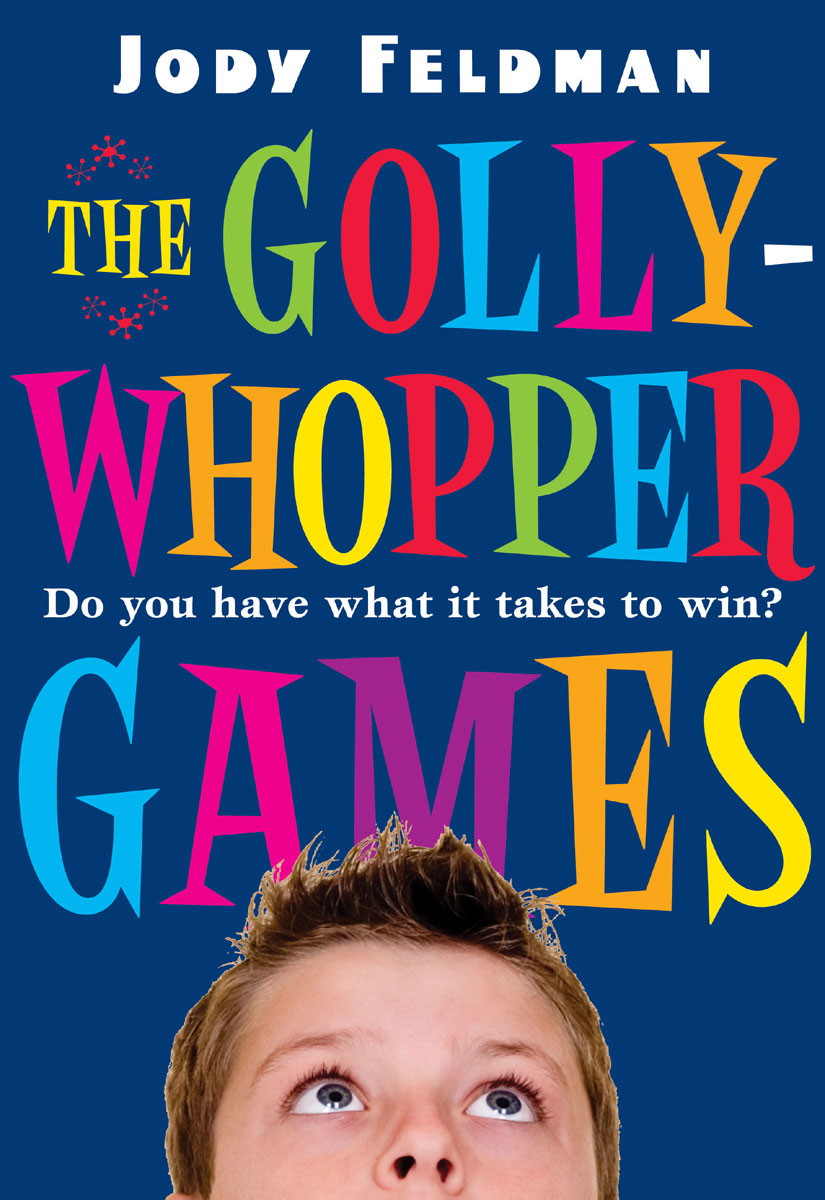 The Gollywhopper Games (2009) by Jody Feldman