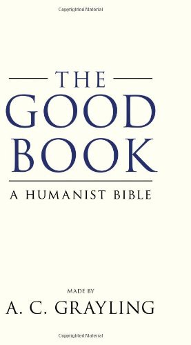 The Good Book by Grayling, A. C.