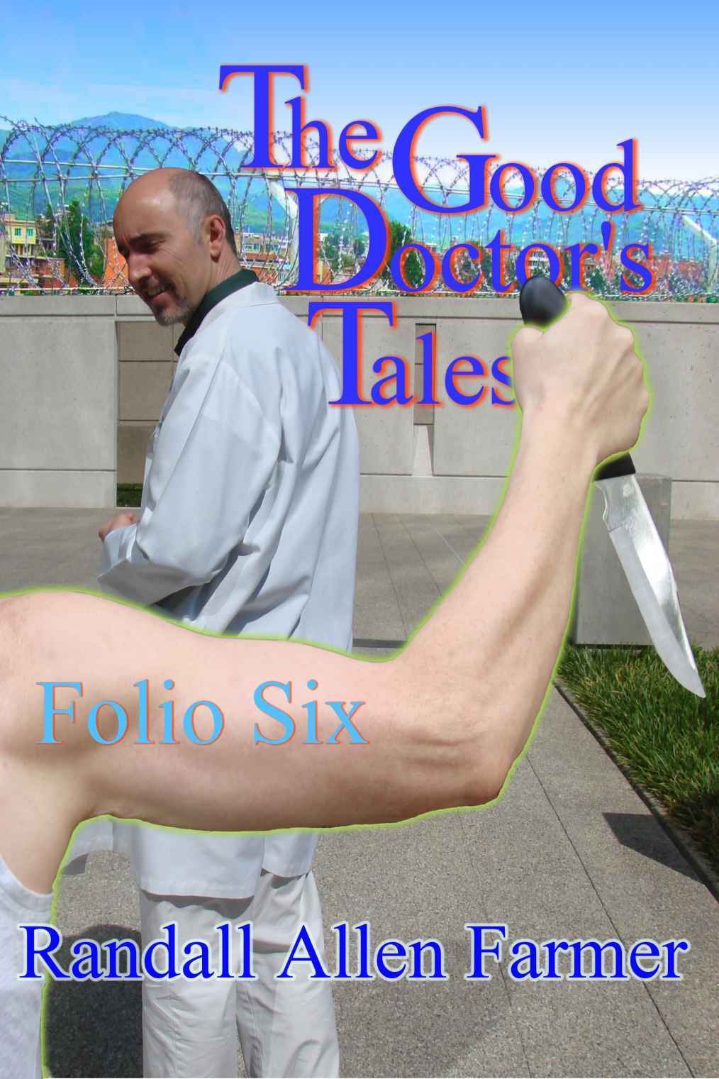 The Good Doctor's Tales Folio Six by Randall Farmer