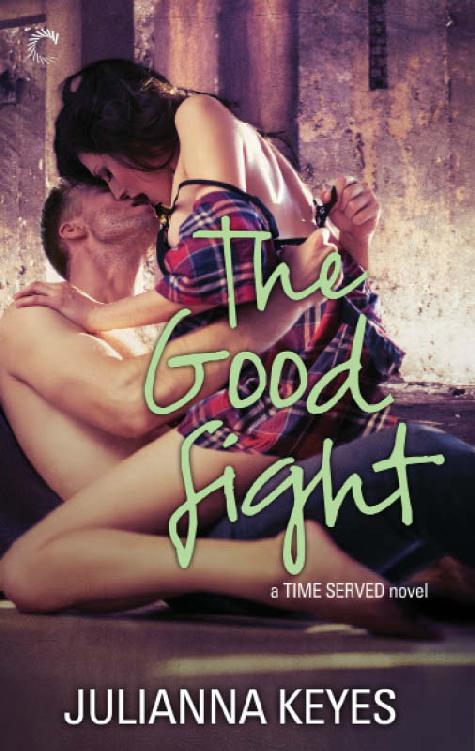 The Good Fight (Time Served Book 3) by Julianna Keyes