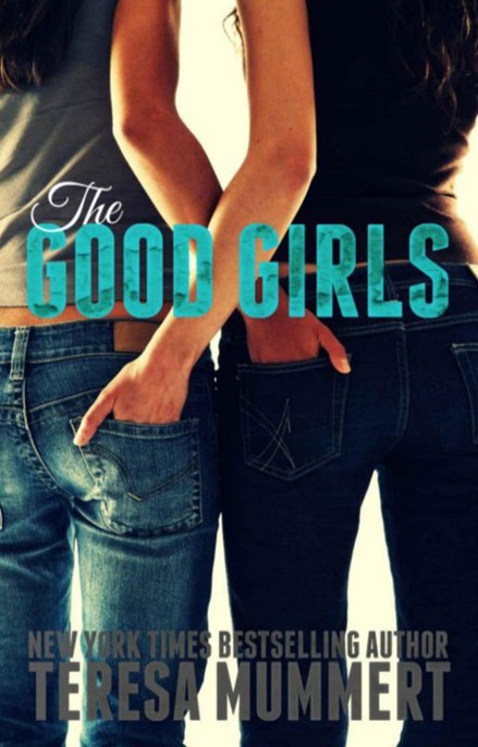 The Good Girls by Teresa Mummert