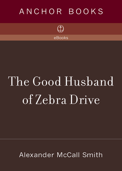 The Good Husband of Zebra Drive (2007) by Alexander McCall Smith
