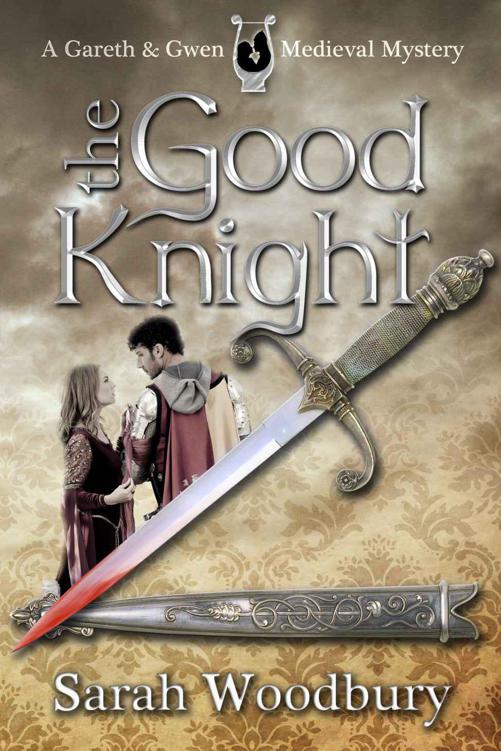 The Good Knight (A Gareth and Gwen Medieval Mystery)