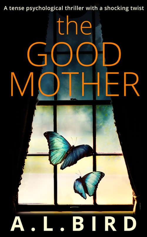 The Good Mother (2016) by A. L. Bird