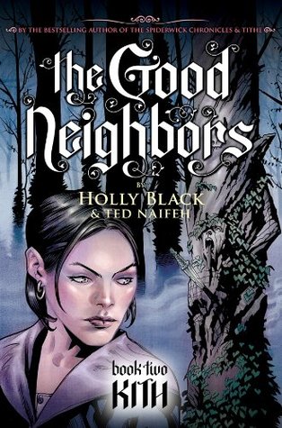 The Good Neighbors #2: Kith (2013) by Holly Black