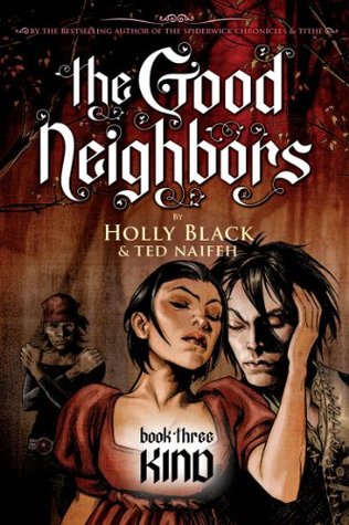 The Good Neighbors #3: Kind (2011) by Holly Black