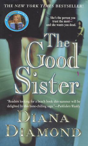 The Good Sister (2003) by Diana Diamond