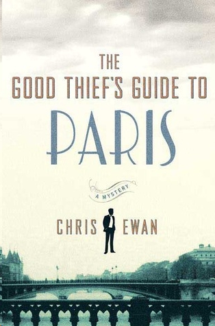 The Good Thief's Guide to Paris by Chris Ewan