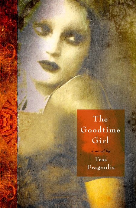 The Goodtime Girl by Tess Fragoulis