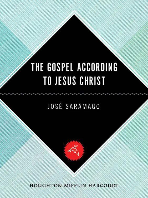 The Gospel According to Jesus Christ (Harvest in Translation) by Jose Saramago