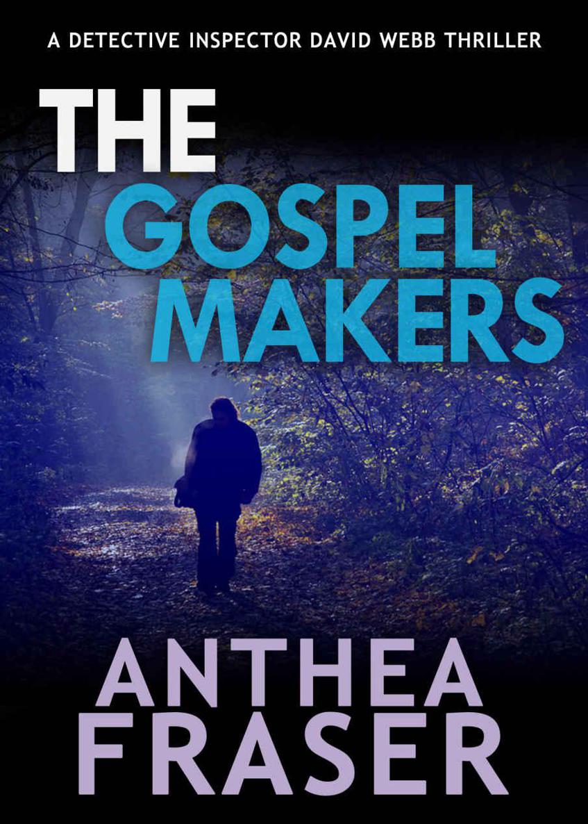 The Gospel Makers by Anthea Fraser