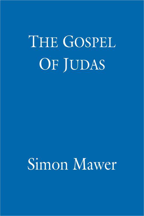 The Gospel Of Judas by Simon Mawer