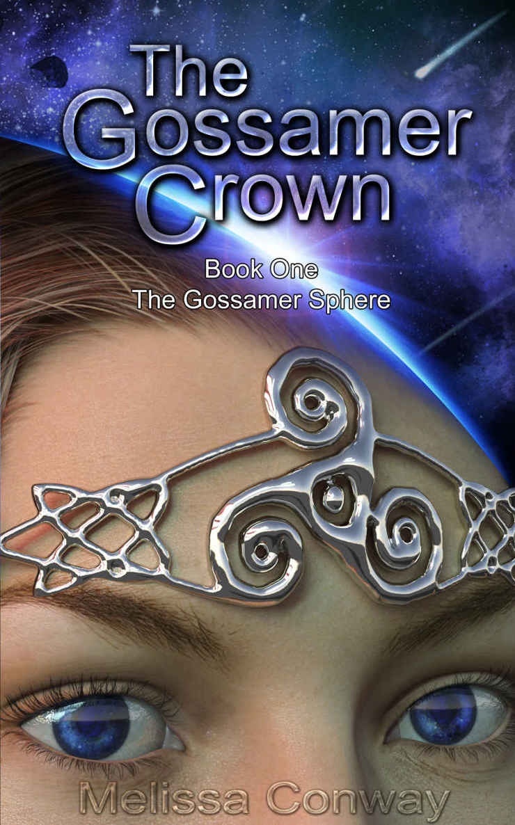 The Gossamer Crown: Book One of The Gossamer Sphere by Conway, Melissa