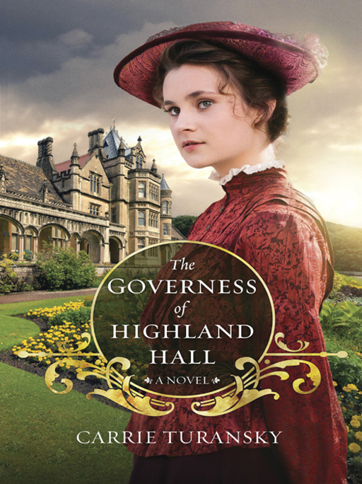 The Governess of Highland Hall by Carrie Turansky