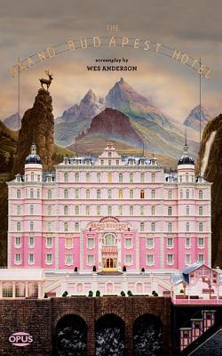 The Grand Budapest Hotel: The Illustrated Screenplay (2014) by Wes Anderson