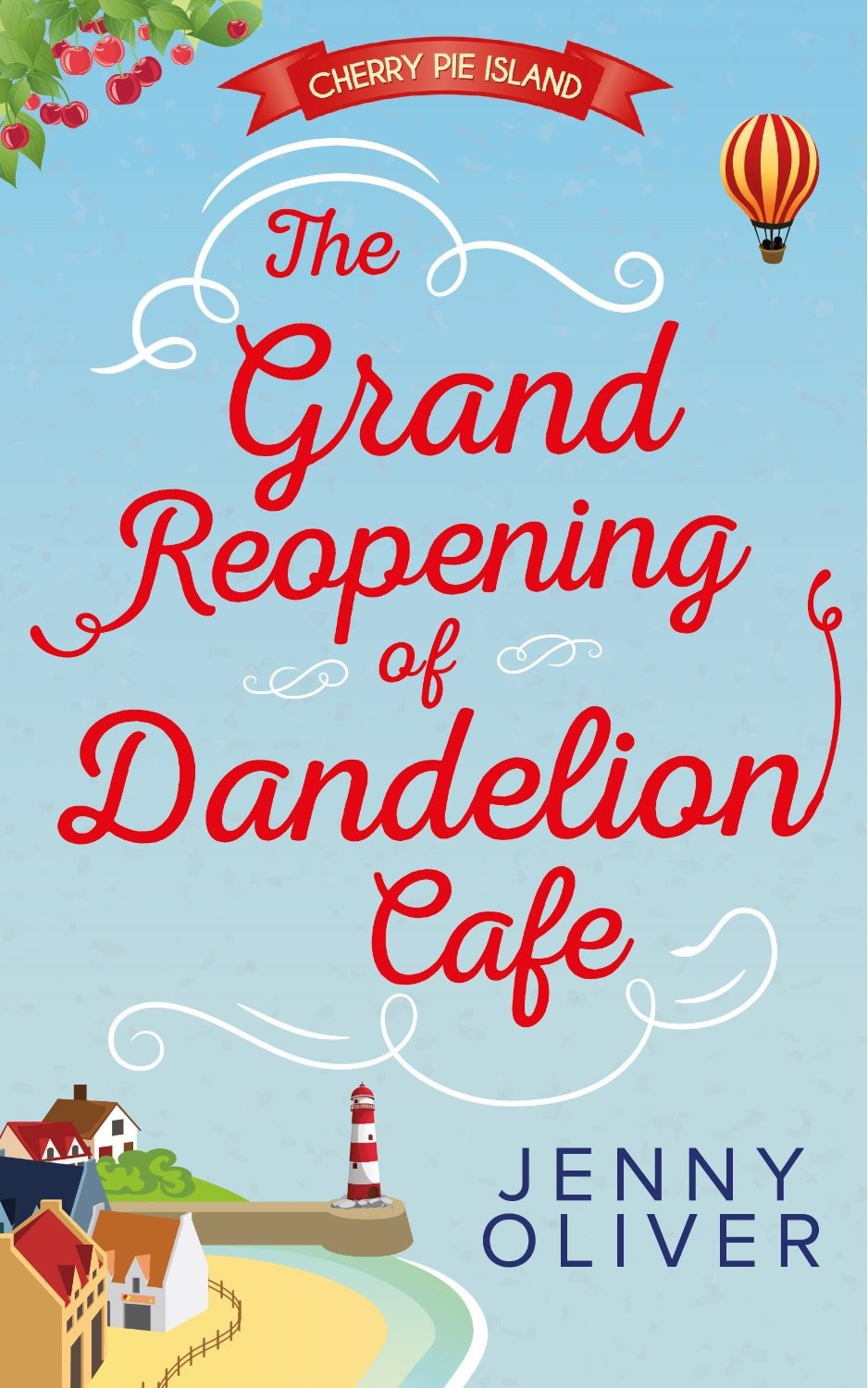 The Grand Reopening of Dandelion Café by Jenny Oliver