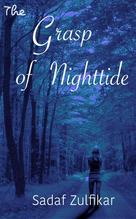 The Grasp of Nighttide by Sadaf Zulfikar