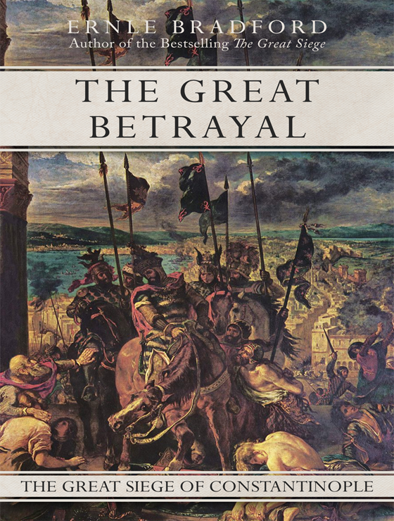 The Great Betrayal (1967) by Ernle Bradford