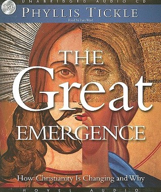 The Great Emergence: How Christianity is Changing and Why (2008) by Phyllis A. Tickle