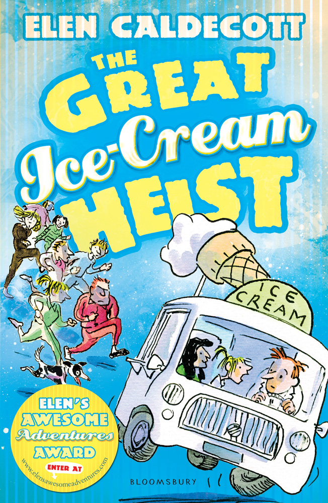 The Great Ice-Cream Heist (2013) by Elen Caldecott