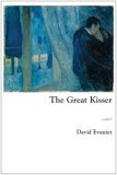 The Great Kisser (2007) by David Evanier